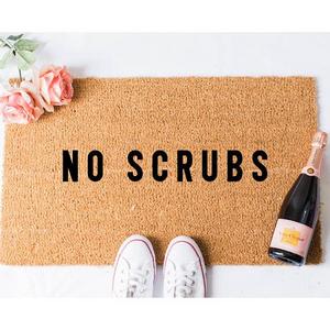 No Scrubs Doormat - Door Mat - Funny Doormats - Welcome Mat - Unique Doormat - Doormats - Doormat Humor - Funny Mat - Funny Rug - Cute Mat