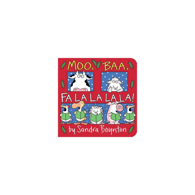 Moo, Baa, Fa La La La La - by Sandra Boynton