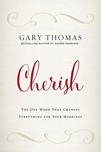 Cherish: The One Word That Changes Everything for Your Marriage