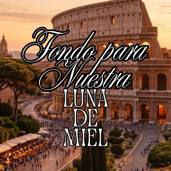 Europa Luna de Miel/Europe Honeymoon Fund