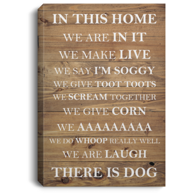 In This Home, There Is Dog — Canvas