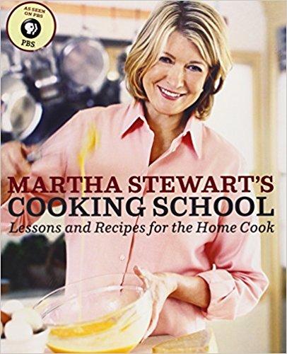 Martha Stewart's Cooking School: Lessons and Recipes for the Home Cook