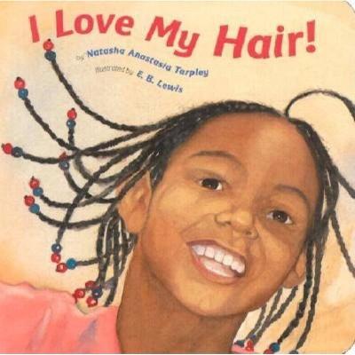 I Love My Hair (Board)by Natasha Tarpley