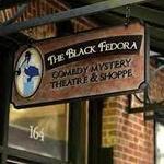 Black Fedora Comedy Mystery Theatre and Shoppe