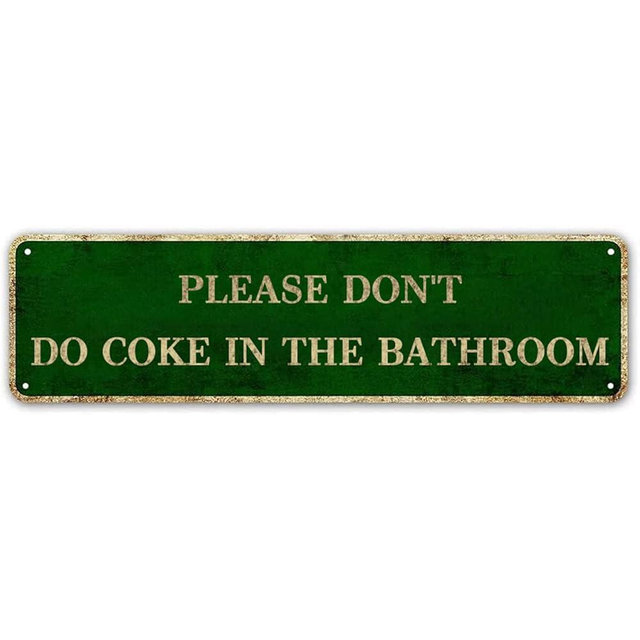 Please Don't Do Coke in The Bathroom, Funny Bathroom Wall Decor Sign, Farmhouse Rustic Bathroom Decorations Wall Art, 4" by 16" Vintage Metal Tin Sign