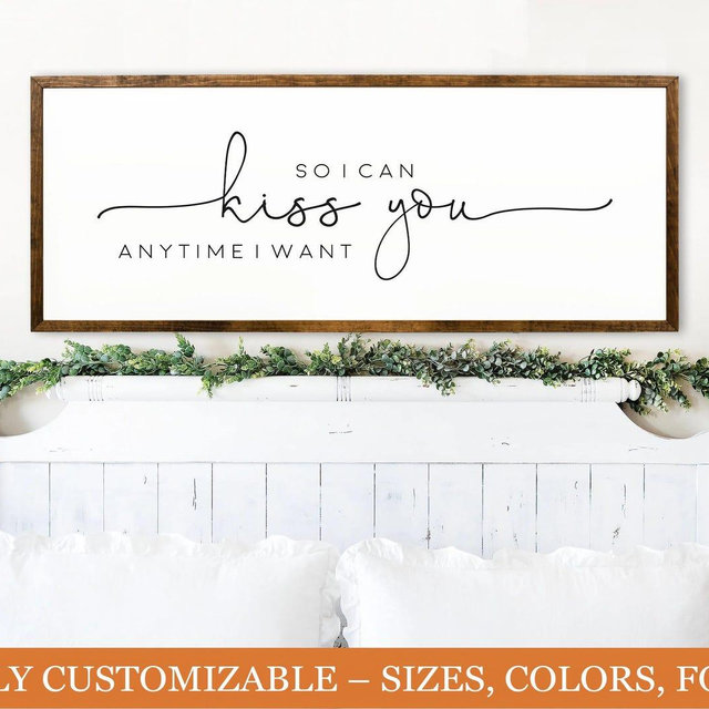 Romantic Wood Sign | “So I Can Kiss You Anytime I Want” Bedroom Decor