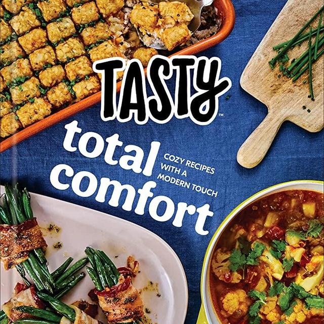 Tasty Total Comfort: Cozy Recipes with a Modern Touch: An Official Tasty Cookbook