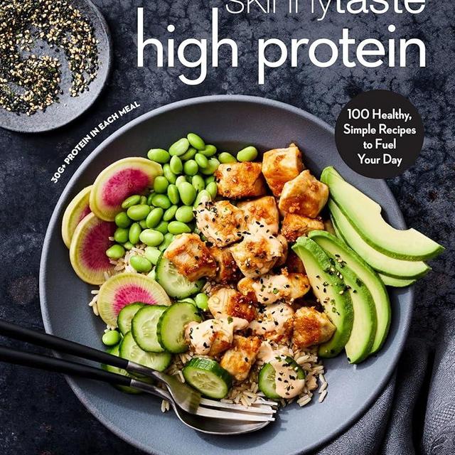 Skinnytaste High Protein: 100 Healthy, Simple Recipes to Fuel Your Day: A Cookbook