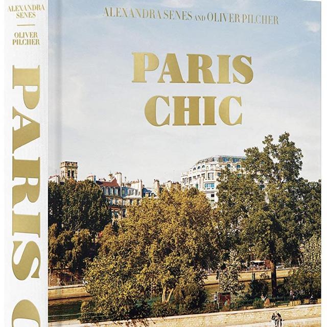 Paris Chic by Alexandra Senes and Oliver Pilcher