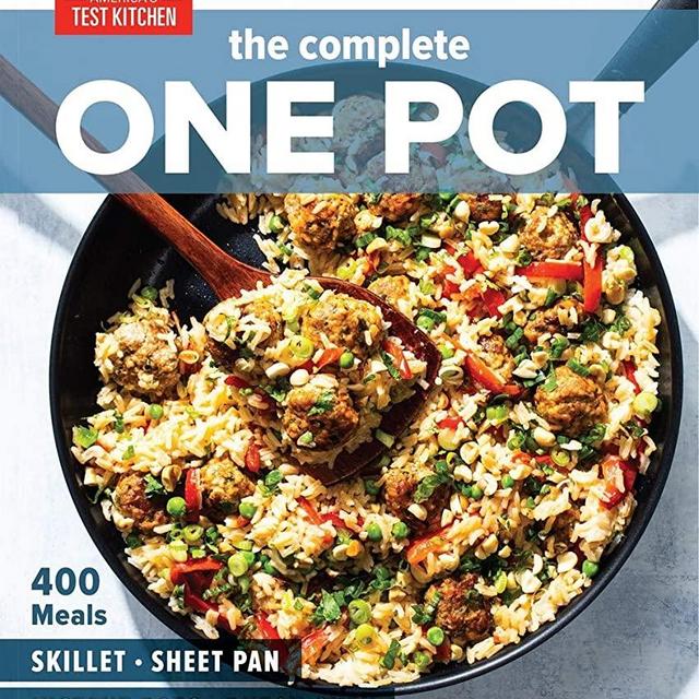 The Complete One Pot: 400 Meals for Your Skillet, Sheet Pan, Instant Pot®, Dutch Oven, and More (The Complete ATK Cookbook Series)