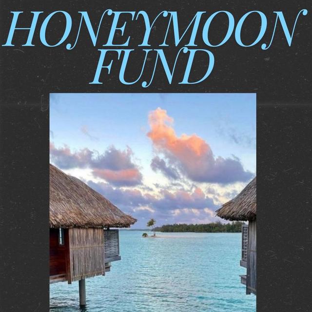 Honeymoon Fund