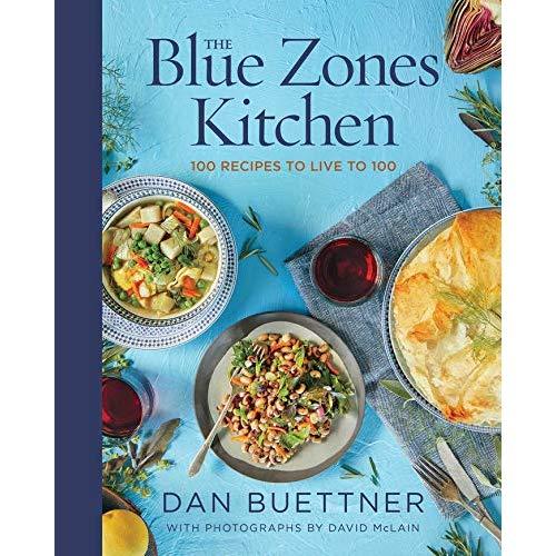 The Blue Zones Kitchen: 100 Recipes to Live to 100