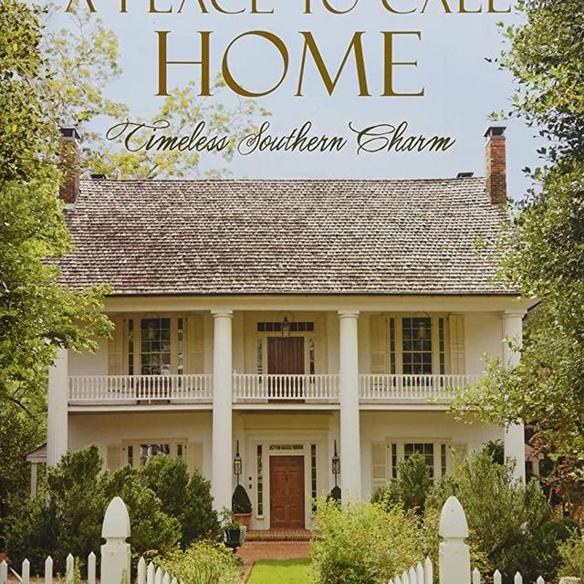 A Place to Call Home: Timeless Southern Charm