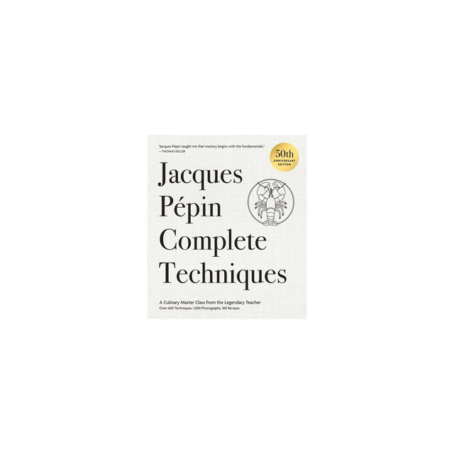 Jacques Pépin Complete Techniques 50th Anniversary Edition -
