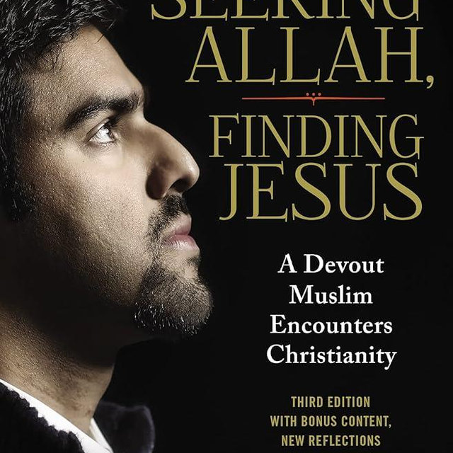 Seeking Allah, Finding Jesus: A Devout Muslim Encounters Christianity