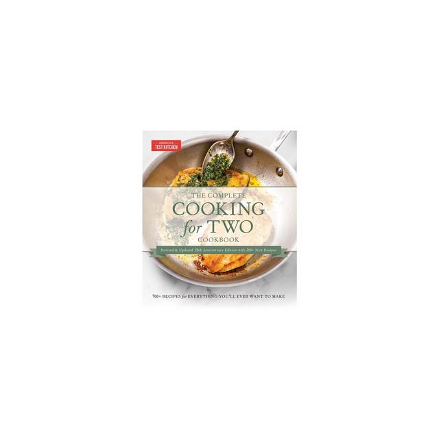 The Complete Cooking for Two Cookbook, 10th Anniversary Gift Edition - by America's Test Kitchen