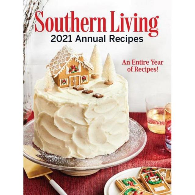 Southern Living 2021 Annual Recipes - An Entire Year of Recipes by Southern Living