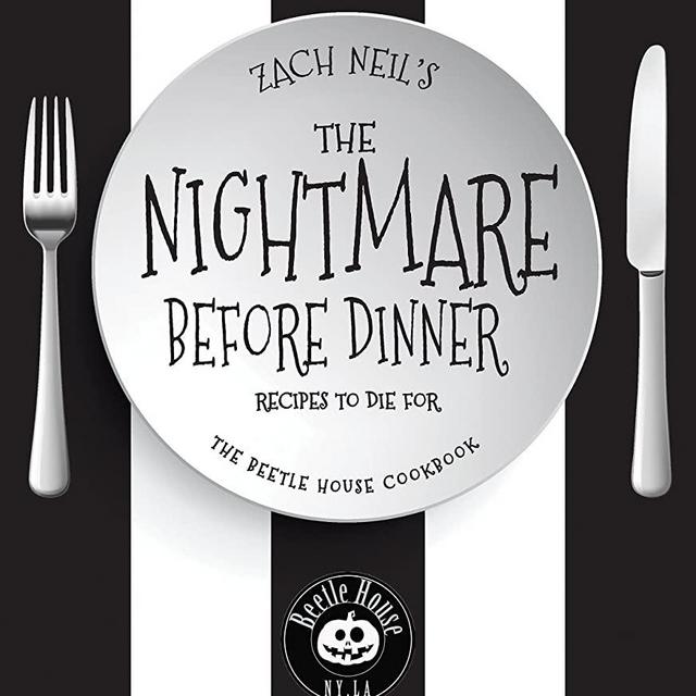 The Nightmare Before Dinner: Recipes to Die For: The Beetle House Cookbook