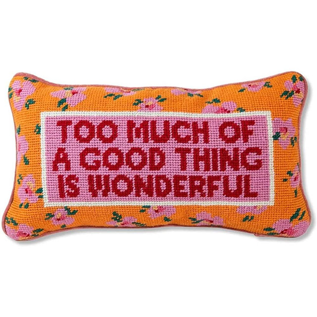 Furbish Too Much Needlepoint Pillow