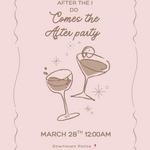 After The I Do, Comes the After Party