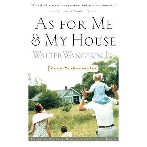As For Me And My House Crafting Your Marriage To Last