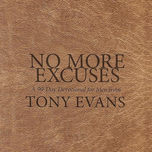 No More Excuses: A 90-Day Devotional for Men
