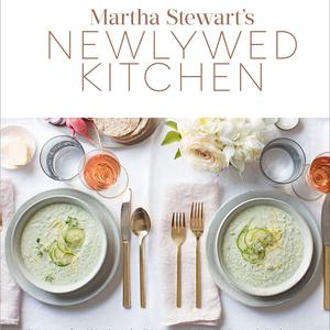 Martha Stewart's Newlywed Kitchen: Recipes for Weeknight Dinners and Easy, Casual Gatherings Hardcover – November 7, 2017