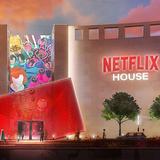 Netflix House