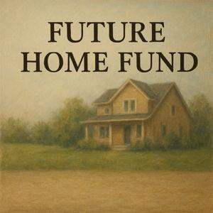 Future Home Fund