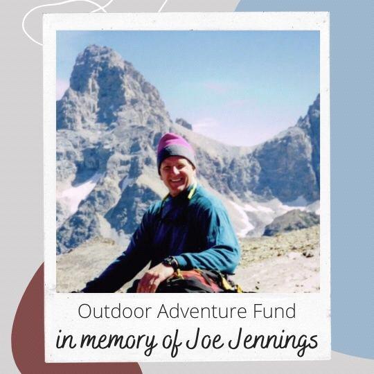 Outdoor Adventure Fund // In Memory of Joe Jennings