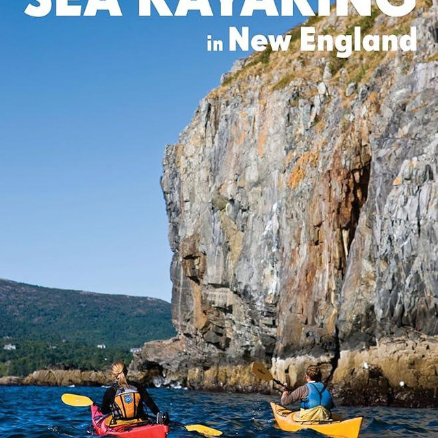 AMC’s Best Sea Kayaking in New England: 50 Coastal Paddling Adventures from Maine to Connecticut