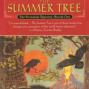 The Summer Tree (Fionavar Tapestry Book 1)                                                                                                                        Kindle Edition