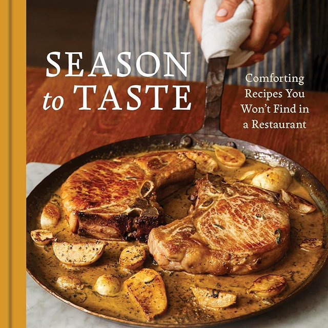 Season to Taste: Comforting Recipes You Won't Find in a Restaurant