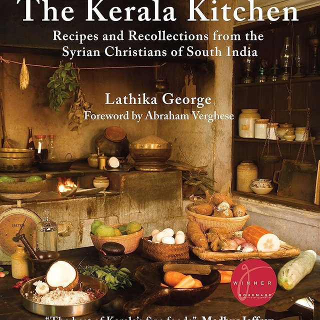 The Kerala Kitchen, Expanded Edition: Recipes and Recollections from the Syrian Christians of South India
