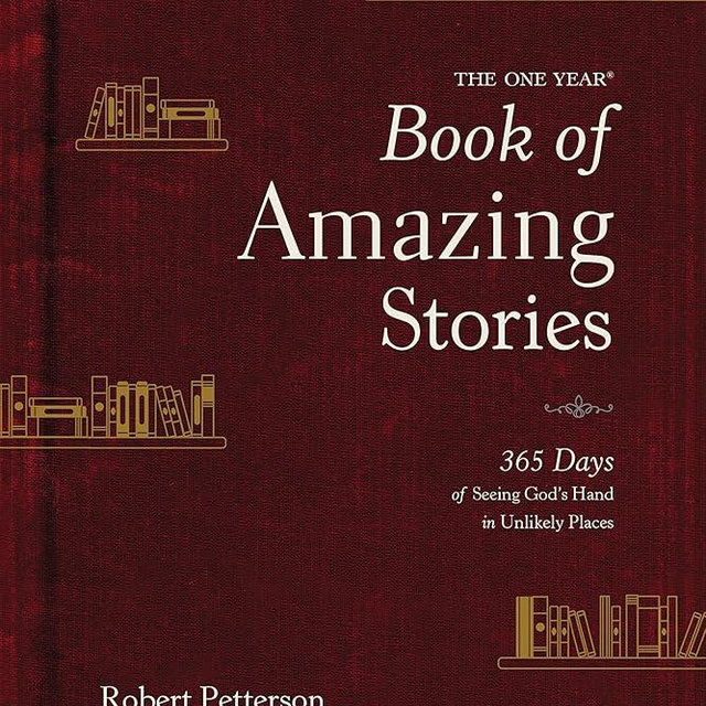 The One Year Book of Amazing Stories: 365 Days of Seeing God’s Hand in Unlikely Places