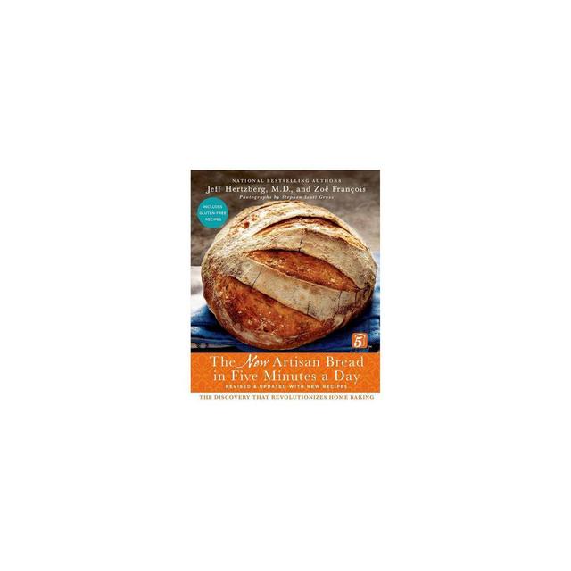 The New Artisan Bread in Five Minutes a Day - 2 Edition by Jeff Hertzberg & Zoï¿½ Franï¿½ois