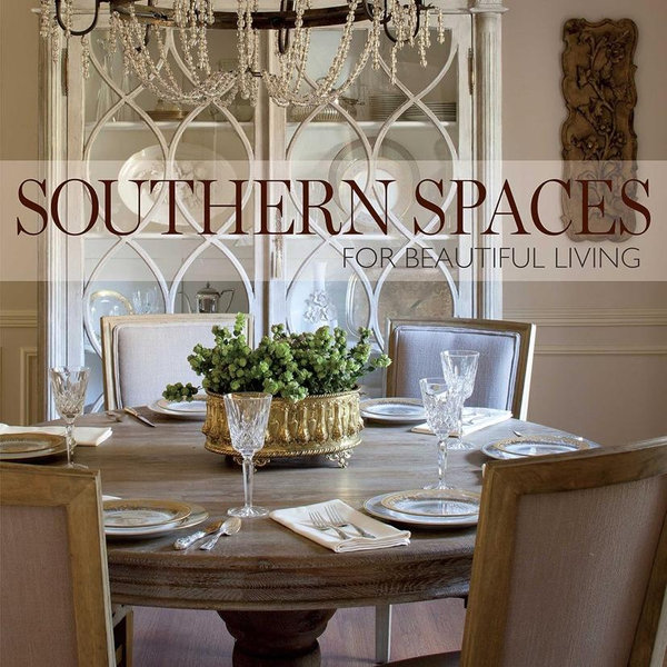 Southern Spaces: For Beautiful Living|Hardcover
