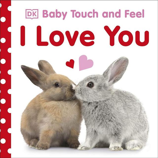 Baby Touch and Feel I Love You