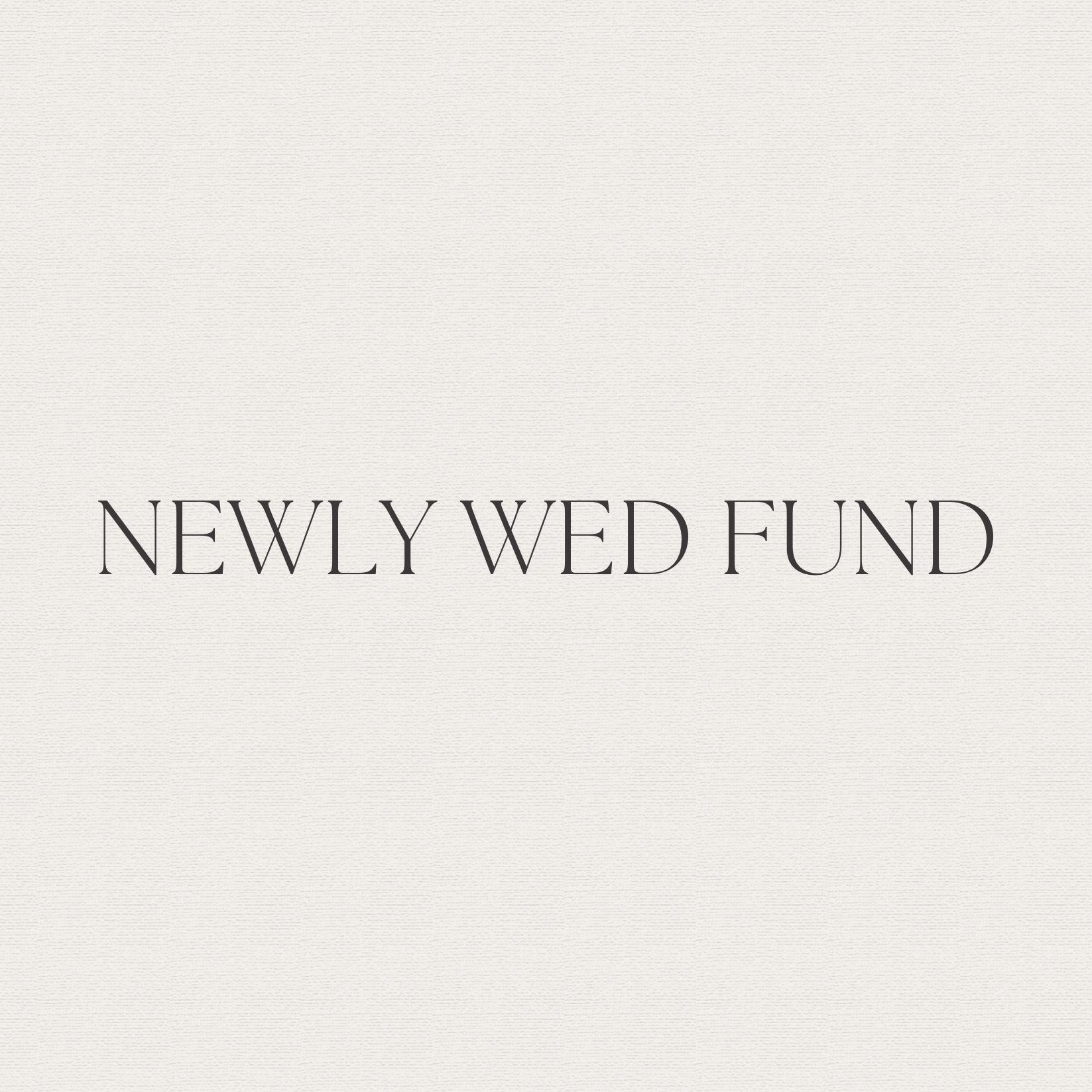 Our Newlywed Fund