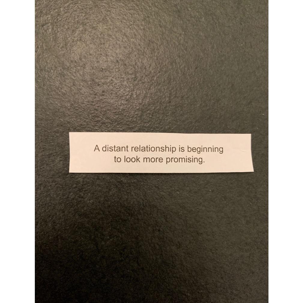 Dating started looking at lot different, but the fortune cookie knew, it would only make us stronger