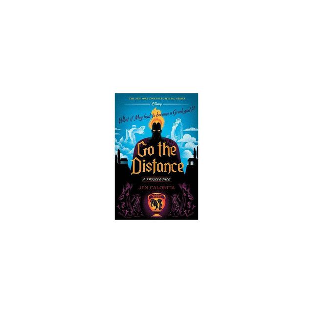 Go the Distance - (Twisted Tale) by Jen Calonita (Hardcover)