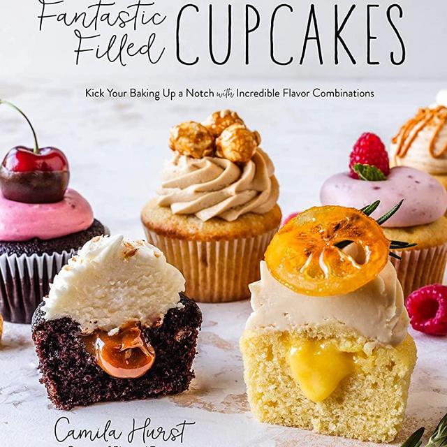 Fantastic Filled Cupcakes: Kick Your Baking Up a Notch with Incredible Flavor Combinations