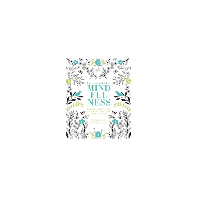 The Coloring Book of Mindfulness: Adult Creative Thinking & Relaxation, 96 Pages, Chronicle Books