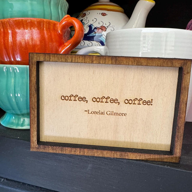 Small Coffee, Coffee, Coffee Gilmore Girls Quote Framed Sign - (3" x 4.5")