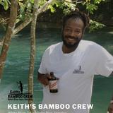 Keith’s Bamboo Crew