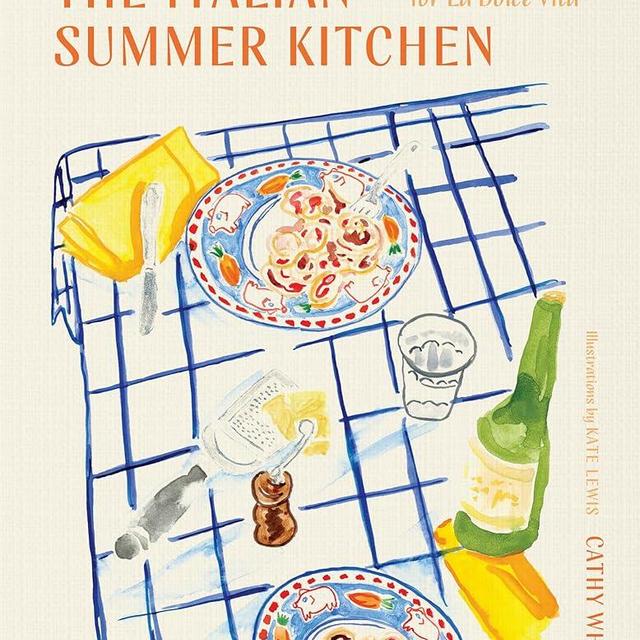 The Italian Summer Kitchen: Timeless Recipes for La Dolce Vita