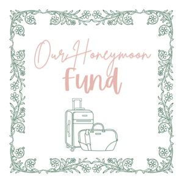 Our Honeymoon Fund