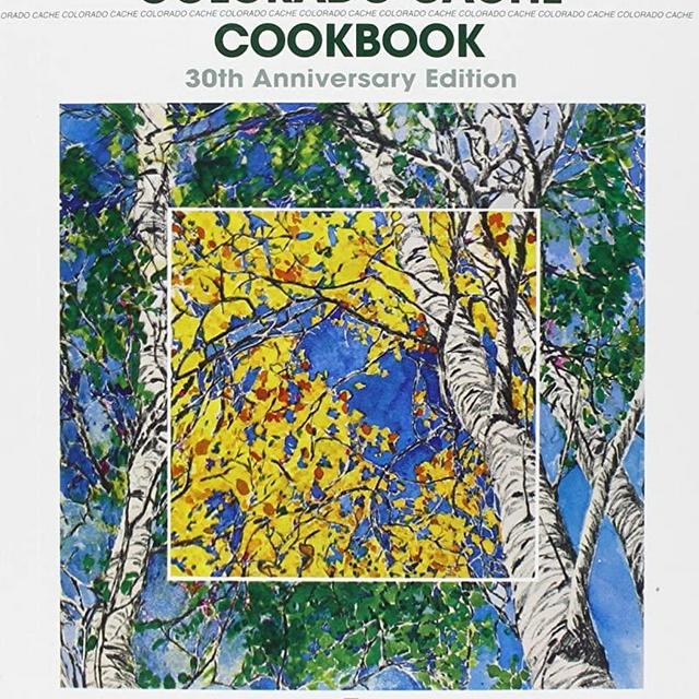 Colorado Cache Cookbook: 30th Anniversary Edition