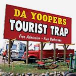 Da Yoopers Tourist Trap