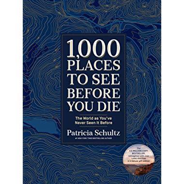 1,000 Places to See Before You Die (Deluxe Edition): The World as You've Never Seen It Before